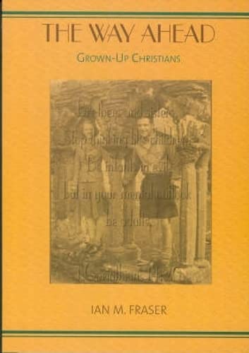 The Way Ahead : Grown Up Christians