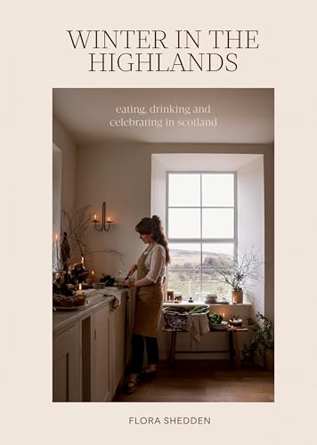 Winter in the Highlands : Eating, Drinking and Celebrating in Scotland
