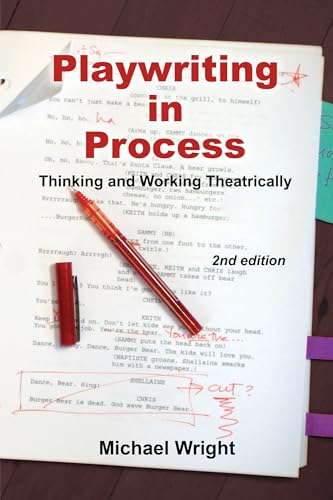Playwriting in Process : Thinking and Working Theatrically