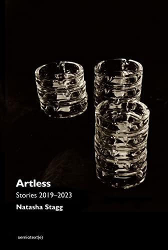 Artless: Stories 20192023 (Semiotext(e) / Native Agents)