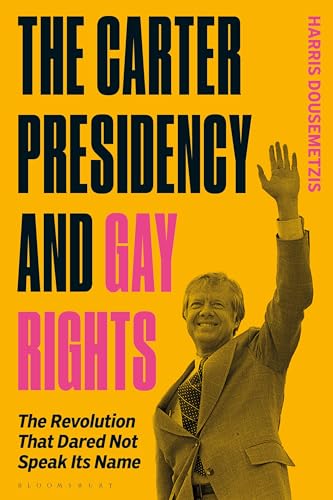Book cover: Jimmy Carter portrait with title “The Carter Presidency and Gay Rights.”
