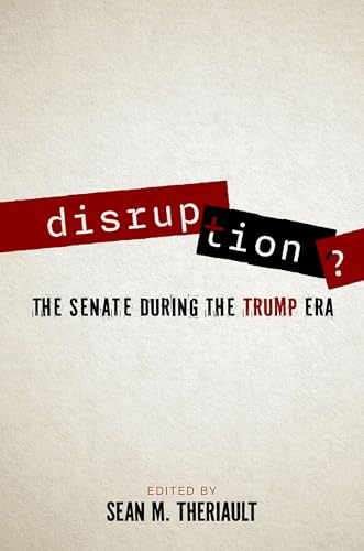 Disruption? : The Senate During the Trump Era