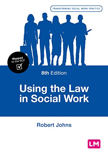 Using the Law in Social Work (Transforming Social Work Practice Series)