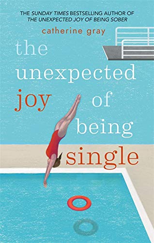 The Unexpected Joy of Being Single: Locating unattached happiness