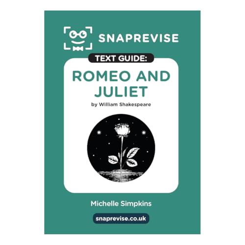 Romeo and Juliet Text Guide: English Literature Revision Book | Includes Analysis, Key Quotes, Character Insights, and Sample Essays for Top Grades