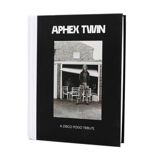 Aphex Twin: A Disco Pogo Tribute [Hardcover] [2024] Disco Pogo