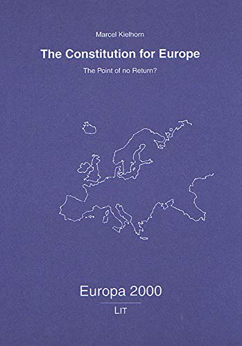 The Constitution for Europe : The Point of No Return?
