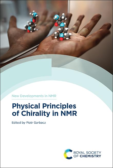 Physical Principles of Chirality in NMR : Volume 34
