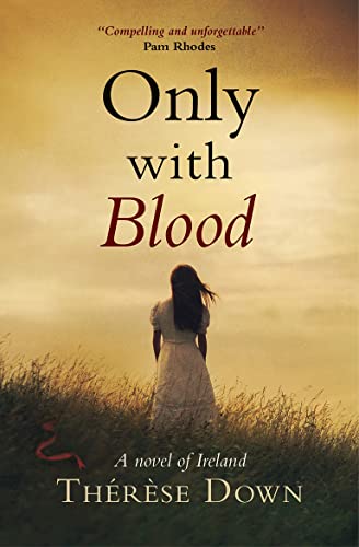 Only with Blood : A Novel of Ireland