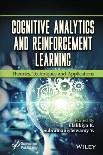 Cognitive Analytics and Reinforcement Learning : Theories, Techniques and Applications