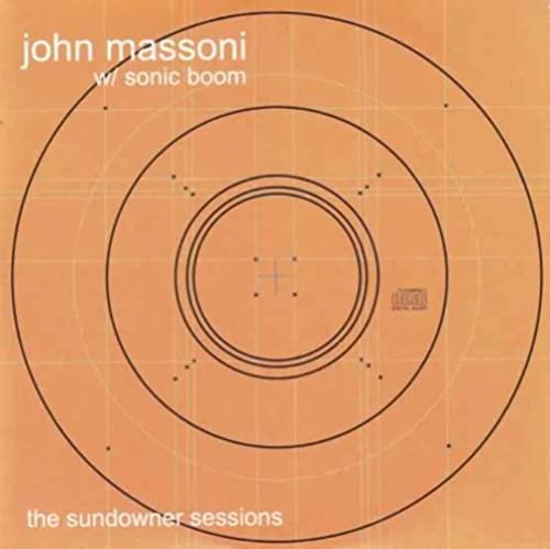John Massoni & Sonic Boom - The Sundowner Sessions [VINYL]