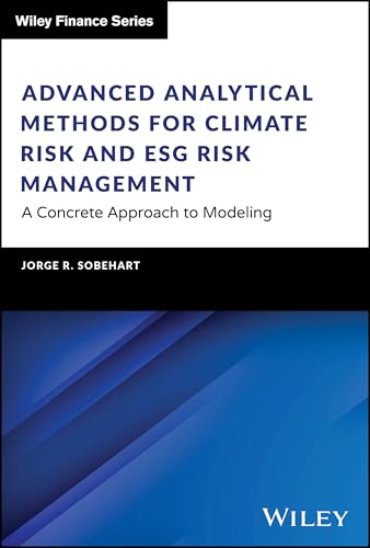 Advanced Analytical Methods for Climate Risk and ESG Risk Management : A Concrete Approach to Modeling
