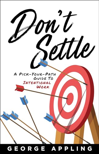 Book cover: "Don't Settle" with a target and arrows, by George Appling.