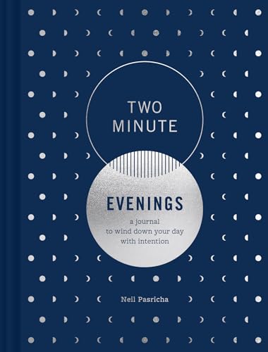 Two Minute Evenings : A Journal to Wind Down Your Day with Intention