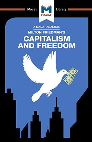 Capitalism and Freedom (The Macat Library)