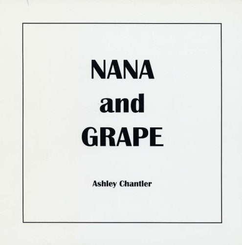 Ashley Chantler - Nana and Grape