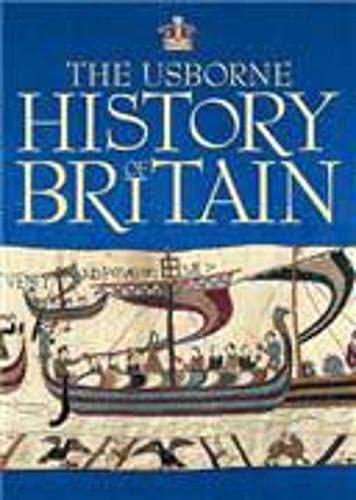 The Usborne History of Britain (Usborne Internet-linked Reference): 1