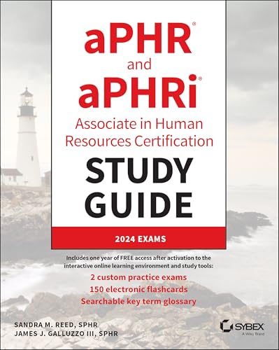 aPHR and aPHRi Associate in Human Resources Certification Study Guide : 2024 Exams