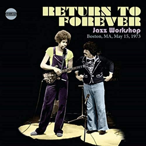 Return To Forever - Jazz Workshop. Boston. Ma. May 15.1973 [CD]