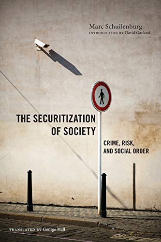 The Securitization of Society: Crime, Risk, and Social Order: 12 (Alternative Criminology)
