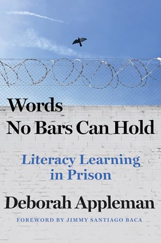 Words No Bars Can Hold: Literacy Learning in Prison