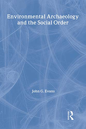 Environmental Archaeology and the Social Order
