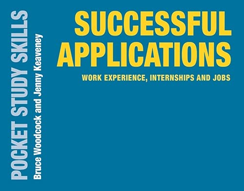 Successful Applications: Work Experience, Internships and Jobs: 2 (Pocket Study Skills)