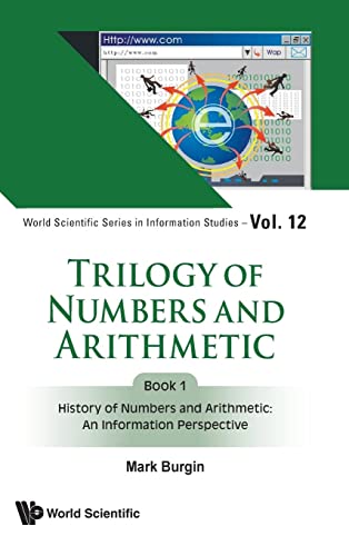 Trilogy Of Numbers And Arithmetic - Book 1: History Of Numbers And Arithmetic: An Information Perspective : 12