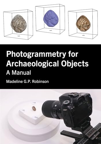 Photogrammetry for Archaeological Objects : A Manual