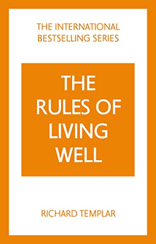Rules of Living Well, The: A Personal Code for a Healthier, Happier You (The Rules Series)