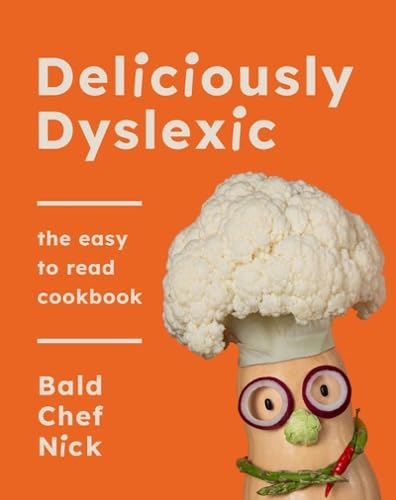 Deliciously Dyslexic : The easy to read cookbook