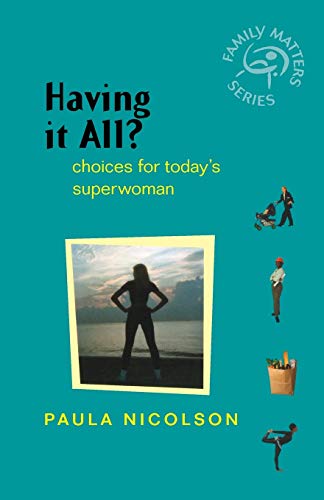 Having it All?: Choices for Todays Superwoman