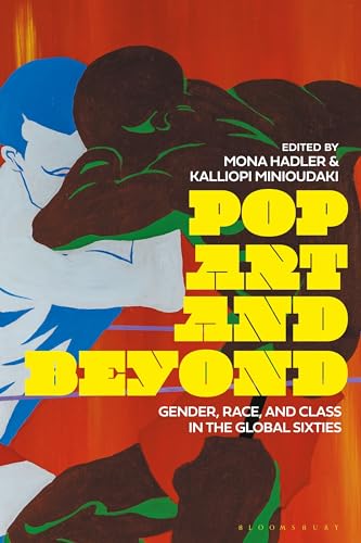 Pop Art and Beyond: Gender, Race, and Class in the Global Sixties