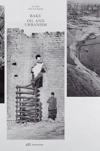 Baku Oil and Urbanism