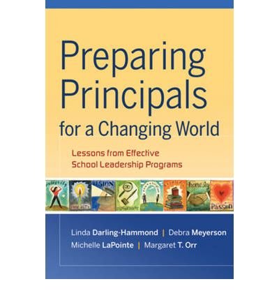 Preparing Principals for a Changing World: Lessons From Effective School Leadership Programs