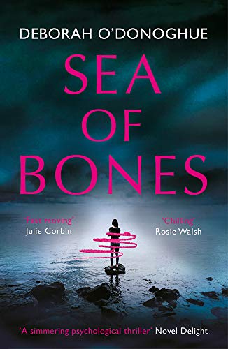 Sea of Bones: an atmospheric psychological thriller with a compelling female lead