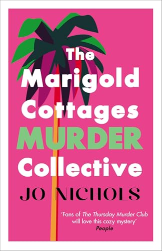 The Marigold Cottages Murder Collective : The warm and witty cosy crime novel
