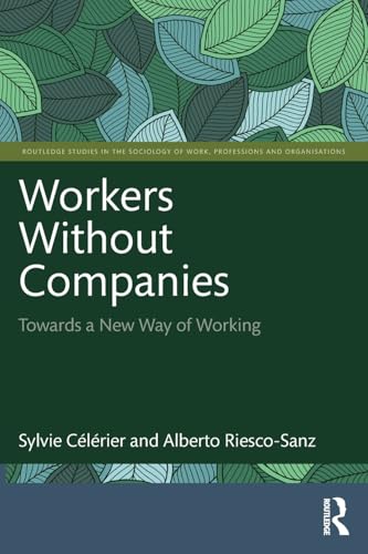 Workers Without Companies : Towards a New Way of Working