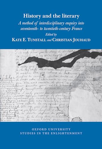 History and the literary : a method of interdisciplinary enquiry into seventeenth- to twentieth-century France : 2025:01