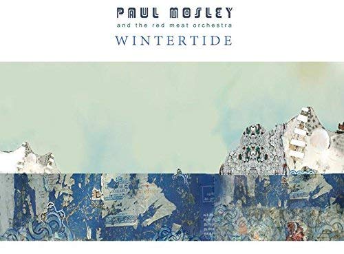 Mosley Paul And The Red Meat - Wintertide [CD]