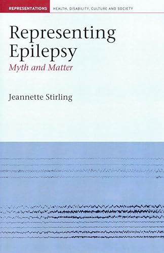 Representing Epilepsy: Myth and Matter