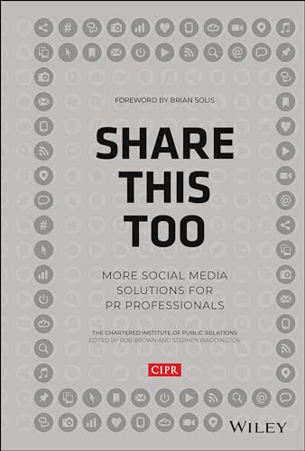 Share This Too: More Social Media Solutions for PR Professionals