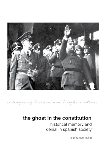 The Ghost in the Constitution : Historical Memory and Denial in Spanish Society : 15