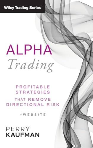 Alpha Trading: Profitable Strategies That Remove Directional Risk
