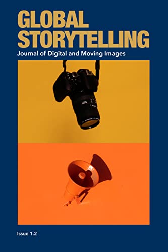 Global Storytelling, vol. 1, no. 2 : Journal of Digital and Moving Images