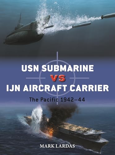 USN Submarine vs IJN Aircraft Carrier : The Pacific 1942–44