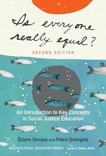 Is Everyone Really Equal? : An Introduction to Key Concepts in Social Justice Education