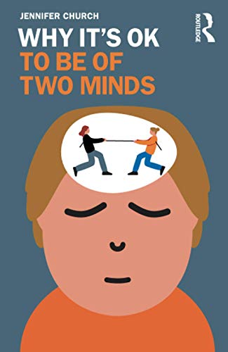 Why It's OK to Be of Two Minds