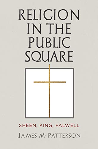 Religion in the Public Square : Sheen, King, Falwell
