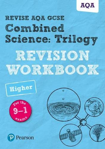 Revise AQA GCSE Combined Science: Trilogy Higher Revision Workbook: for the 9-1 exams (Revise AQA GCSE Science 16): for home learning, 2022 and 2023 assessments and exams